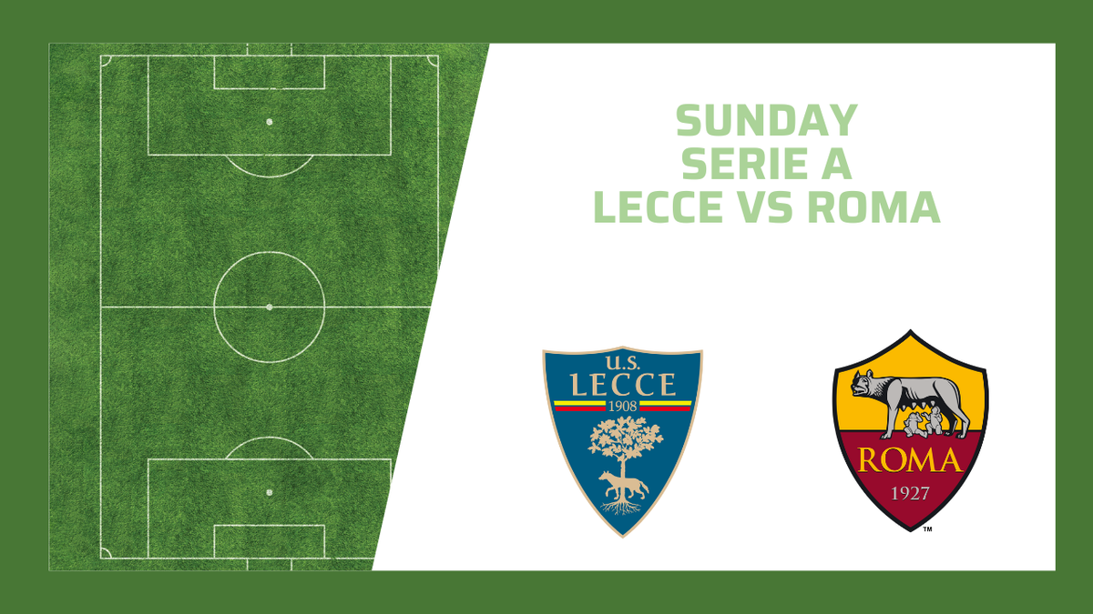 Lecce vs Roma - Sunday